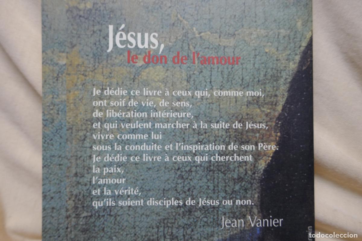 Libros de segunda mano: JES&Uacute;S, LE DON DE LAMOR - JEAN VANIER (EN FRANC&Eacute;S) - Foto 9