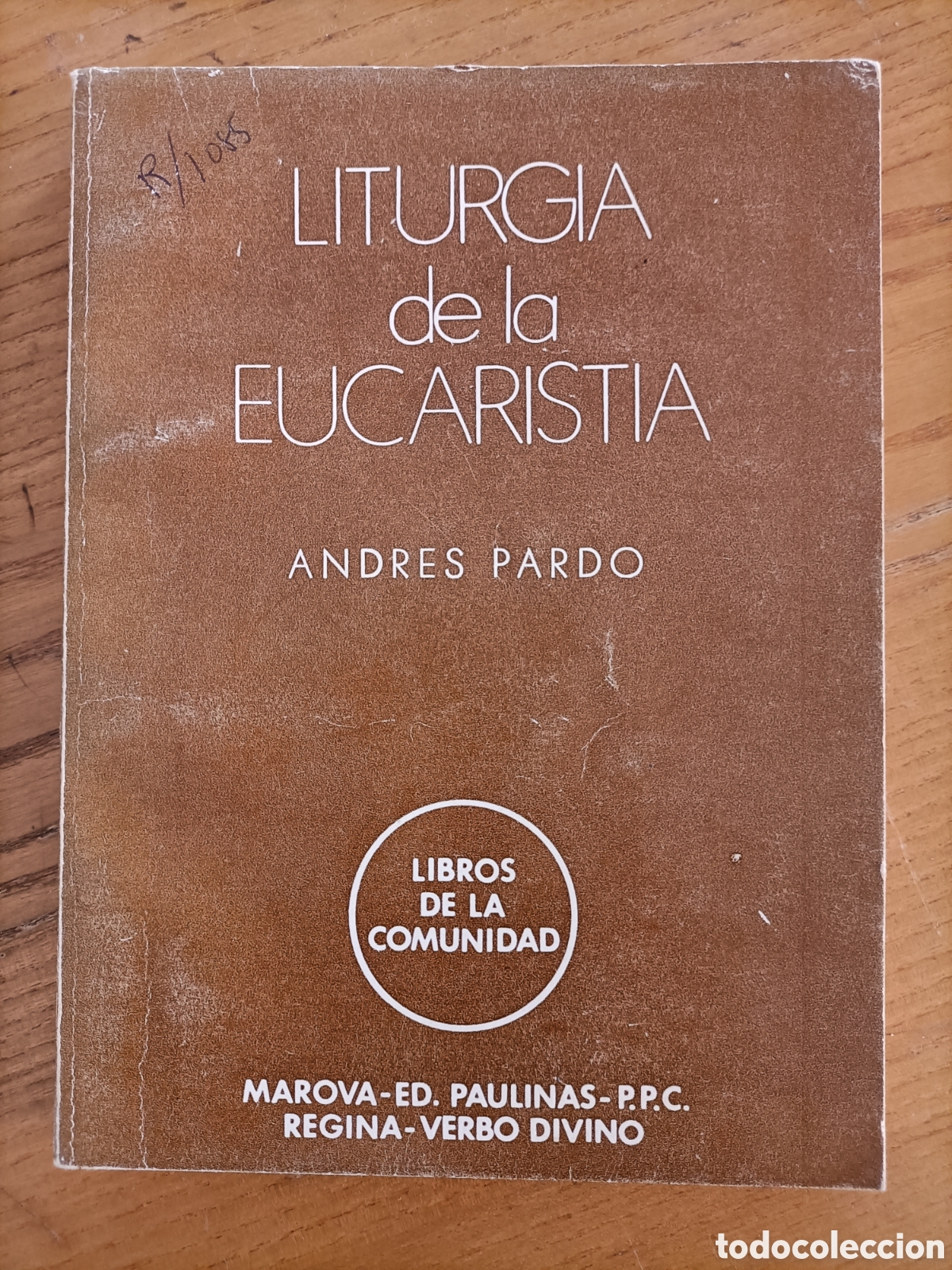 Libros de segunda mano: Liturgia de la eucarist&iacute;a. Andr&eacute;s Pardo. - Foto 1