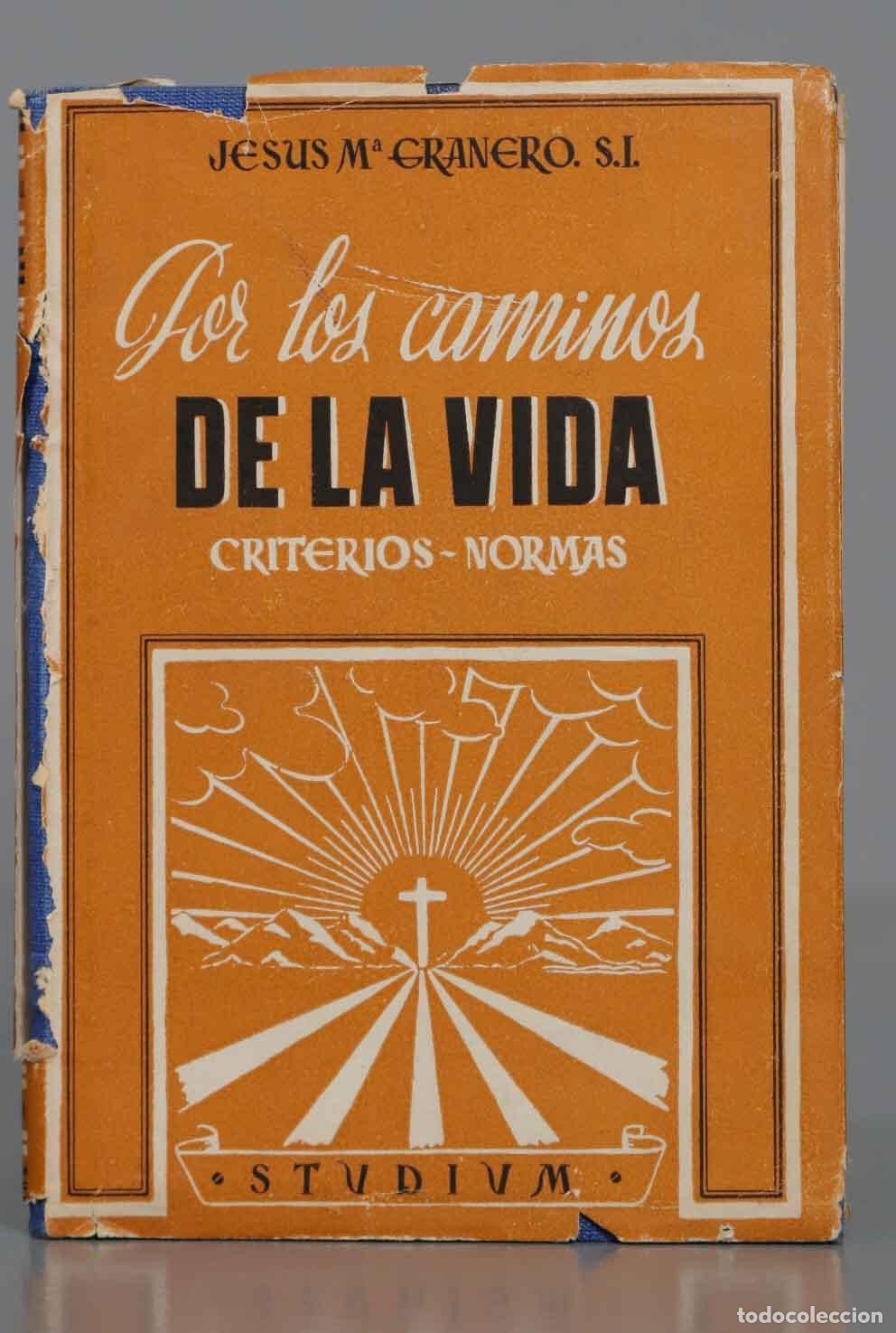 Gebrauchte B&uuml;cher: Por los caminos de la vida. Criterios - Normas Jes&uacute;s Mar&iacute;a Granero, SJ