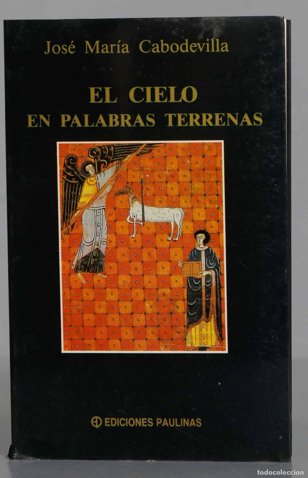 Libros de segunda mano: El cielo en palabras terrenas. Jos&eacute; Mar&iacute;a Cabodevilla - Foto 1