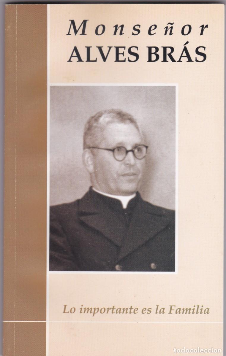 Libros de segunda mano: LO IMPORTANTE ES LA FAMILIA. MONSE&Ntilde;OR ALVES BR&Aacute;S. INSTITUTO SECULAR COOPERADORAS DE LA FAMILIA, 1999