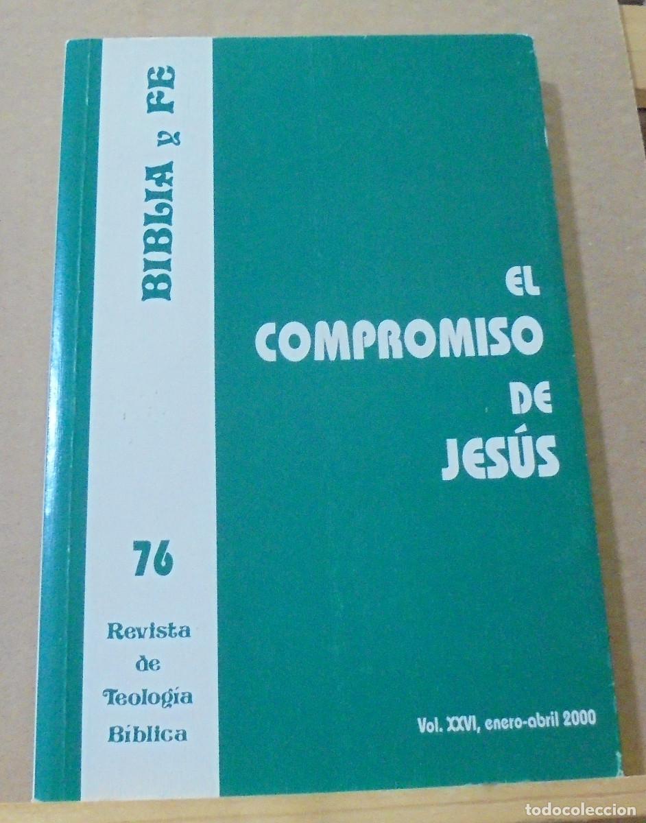 Libri di seconda mano: Biblia y fe (revista de teolog&iacute;a biblica), n&ordm; 76. El compromiso de Jes&uacute;s