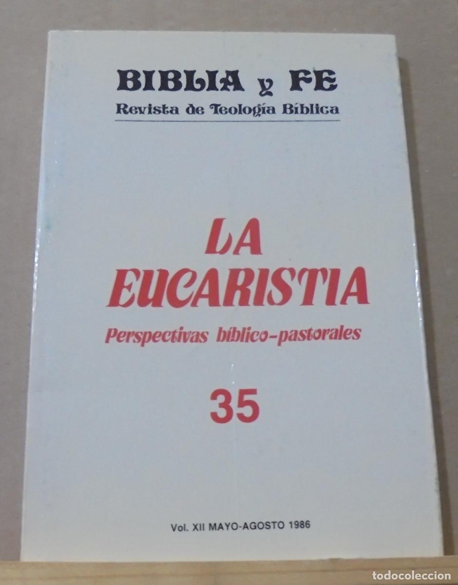Libri di seconda mano: Biblia y fe (revista de teolog&iacute;a biblica), n&ordm; 35. La eucaristia, perspectivas biblico - pastorales