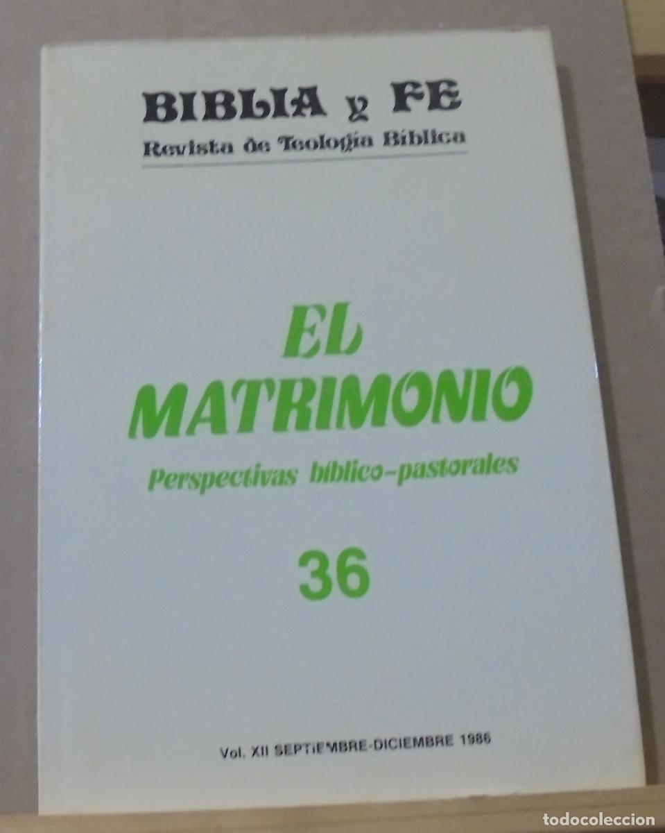 Libri di seconda mano: Biblia y fe (revista de teolog&iacute;a biblica), n&ordm; 36. El matrimonio, perspectivas biblico - pastorales