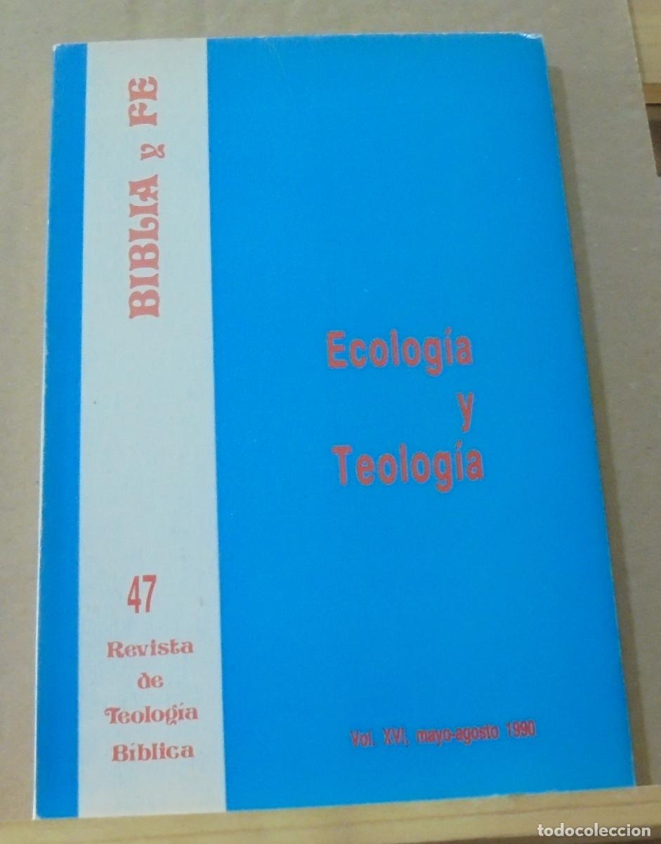 Gebrauchte B&uuml;cher: Biblia y fe (revista de teolog&iacute;a biblica), n&ordm; 47. Ecolog&iacute;a y teolog&iacute;a
