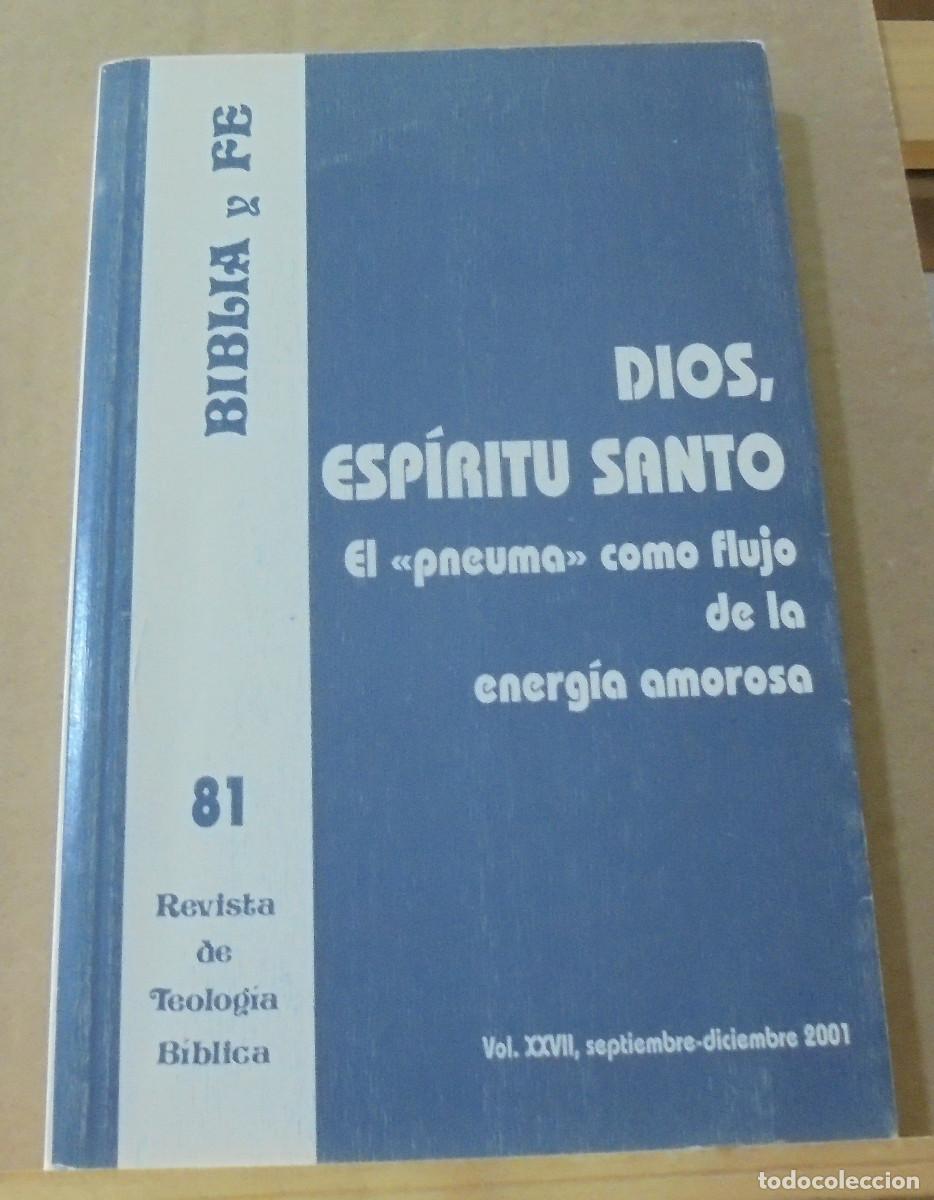 Libri di seconda mano: Biblia y fe (revista de teolog&iacute;a biblica), n&ordm; 81. Dios, Esp&iacute;ritu Santo, el 'pneuma' como flujo ...