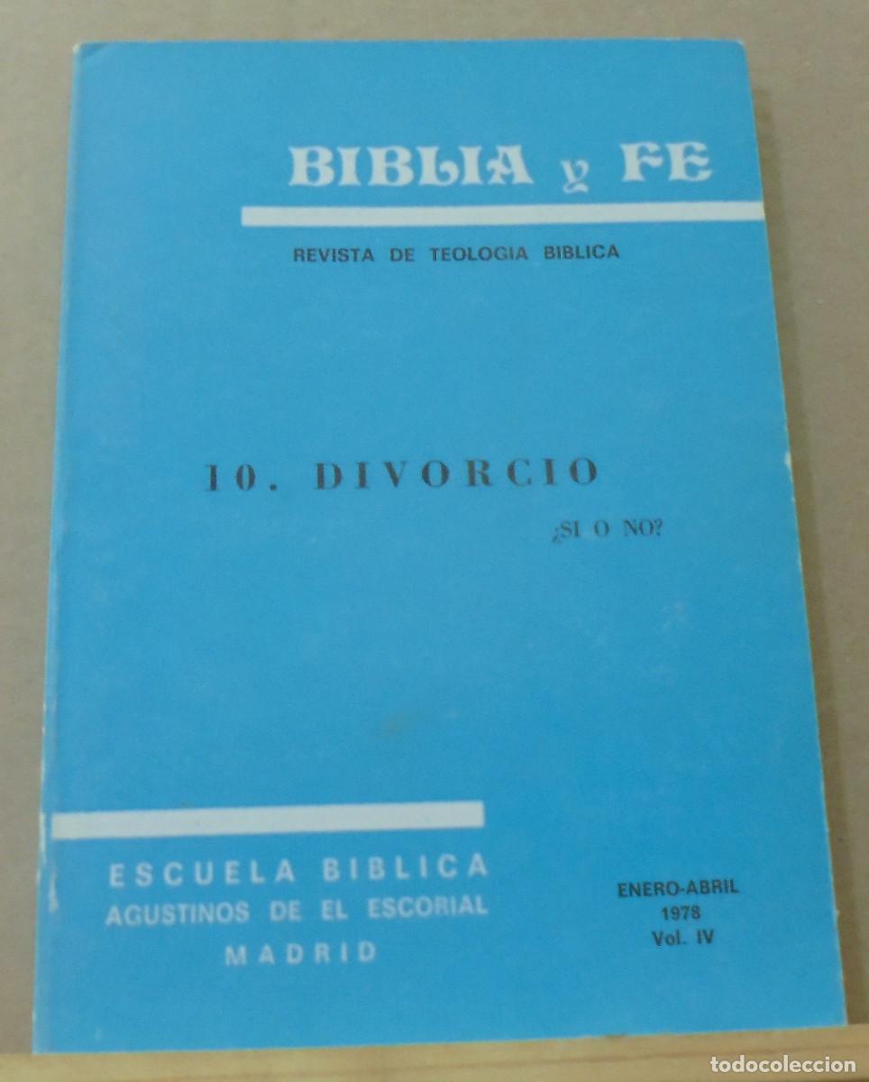 Gebrauchte B&uuml;cher: Biblia y fe (revista de teolog&iacute;a biblica), n&ordm; 10. Divorcio, &iquest;si o no?