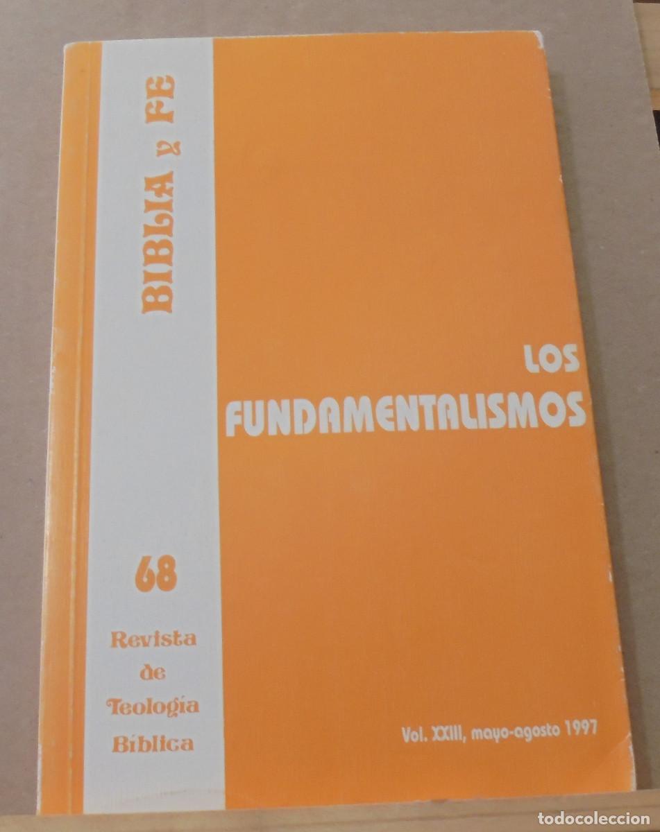 Libri di seconda mano: Biblia y fe (revista de teolog&iacute;a biblica), n&ordm; 68. Los fundamentalismos