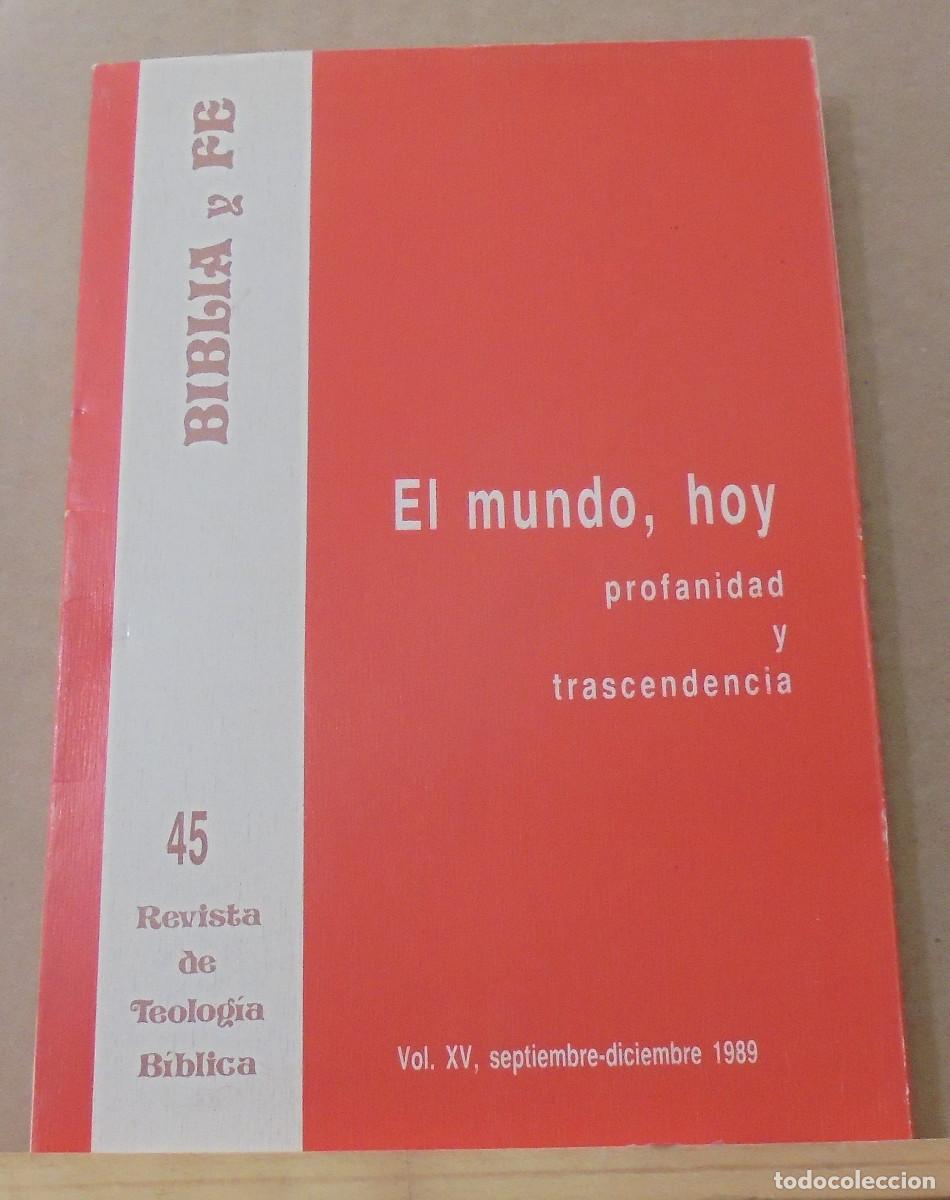 Libros de segunda mano: Biblia y fe (revista de teolog&iacute;a biblica), n&ordm; 45. El mundo, hoy, profanidad y trascendencia