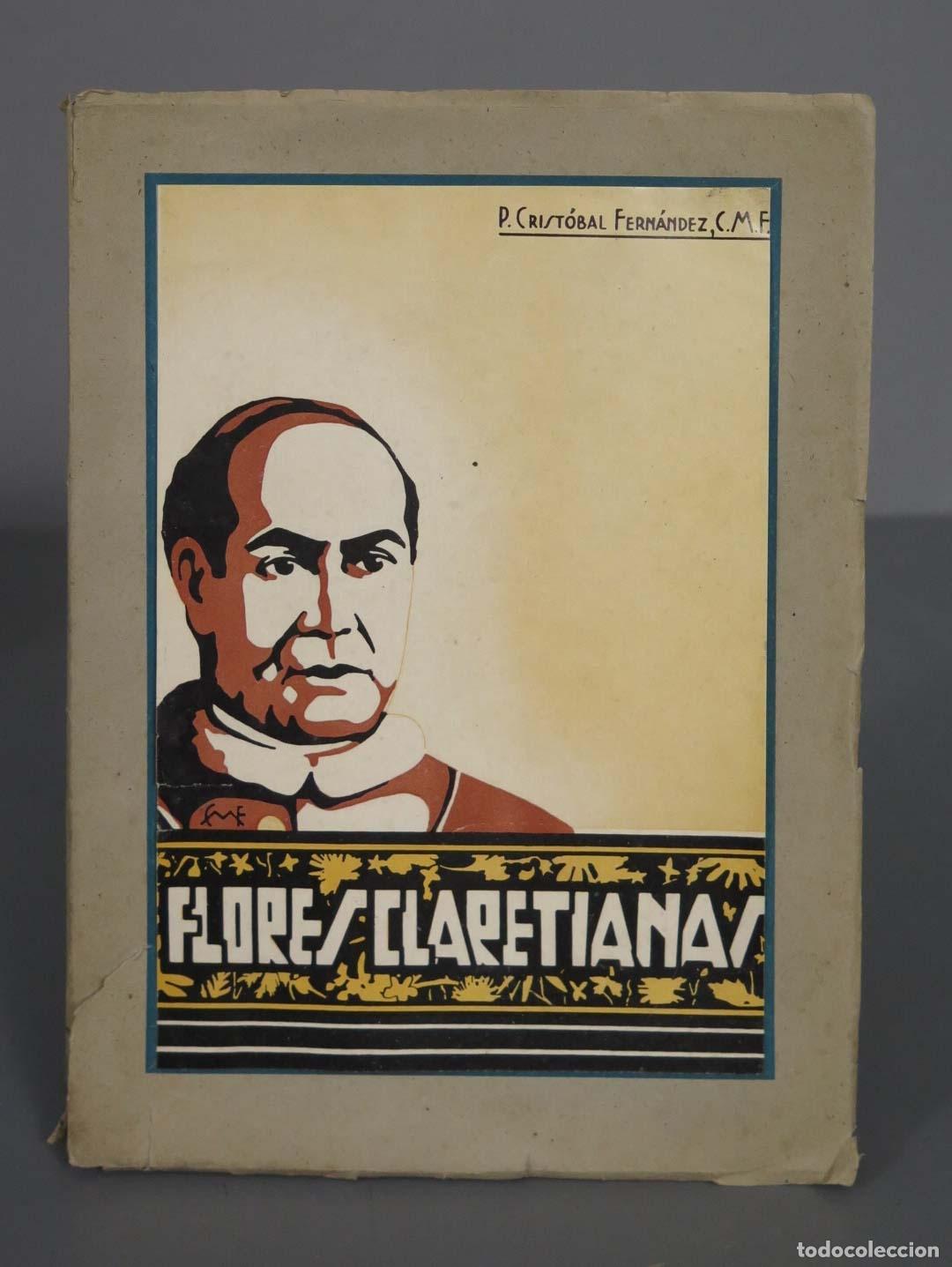 Second hand books: FLORES CLARETIANAS- RASGOS BIOGRAFICOS DEL BEATO ANTONIO MARIA CLARET. DEDICADO POR AUTOR