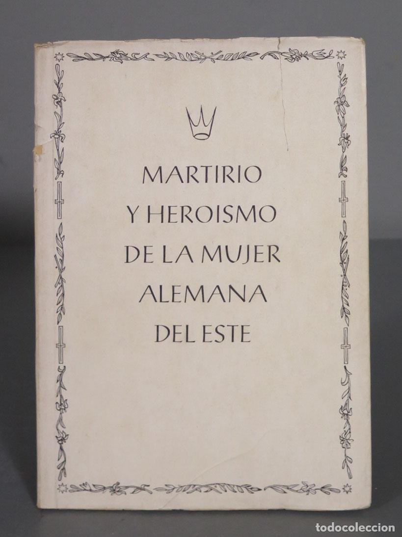 Second hand books: MARTIRIO Y HEROISMO DE LA MUJER ALEMANA DEL ESTE