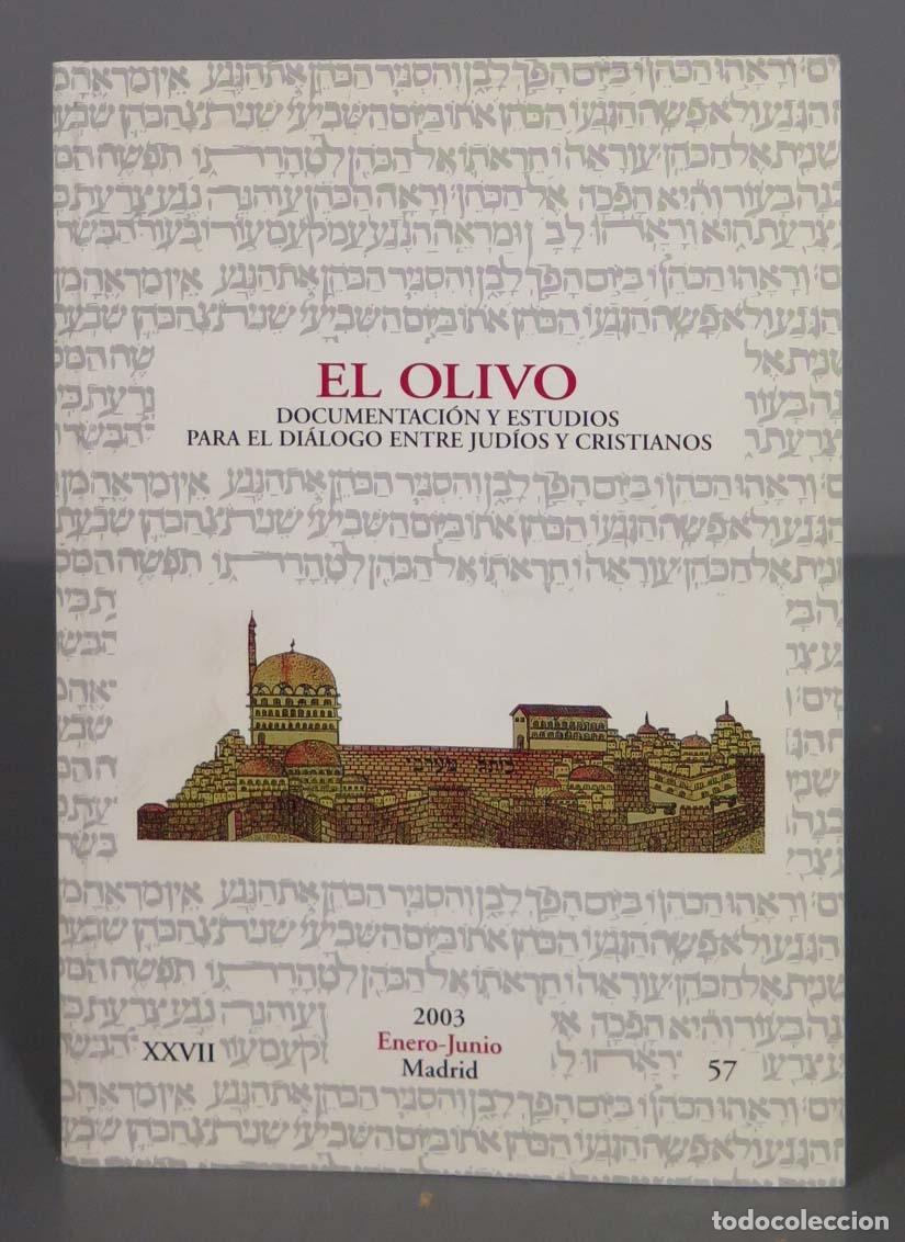Livres d'occasion: EL OLIVO DOCUMENTACI&Oacute;N Y ESTUDIOS PARA EL DI&Aacute;LOGO ENTRE JUD&Iacute;OS Y CRISTIANOS 57