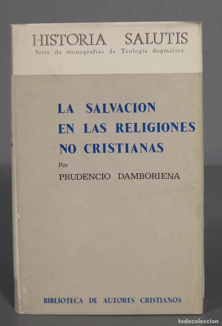 Libri di seconda mano: SALVACION LA LAS RELIGIONES EN NO CRISTIANAS Por PRUDENCIO DAMBORIENA