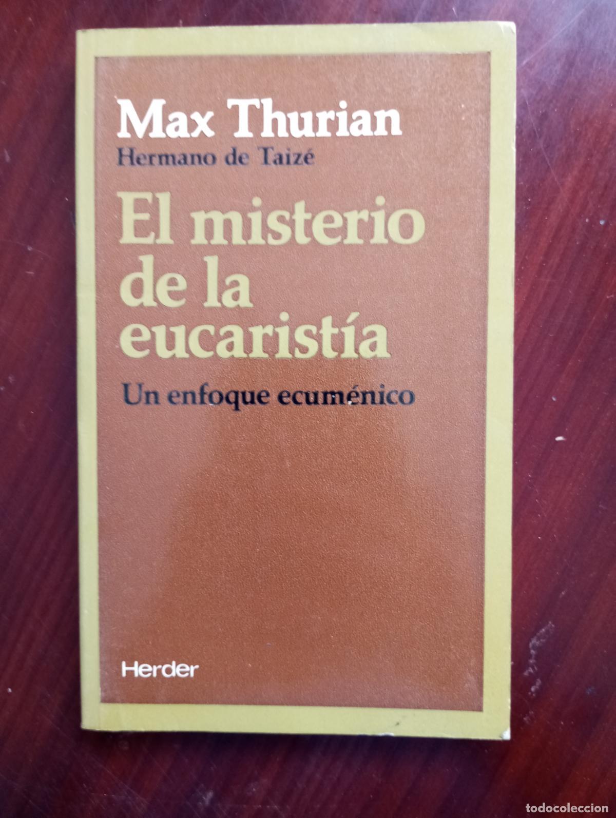 Libros de segunda mano: EL MISTERIO DE LA EUCARISTIA MAX THURIAN - Foto 1