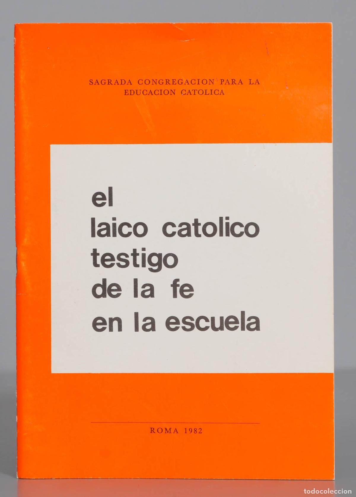 Second hand books: El laico cat&oacute;lico testigo de la fe en la escuela Sagrada Congregaci&oacute;n para la educaci&oacute;n Cat&oacute;lica