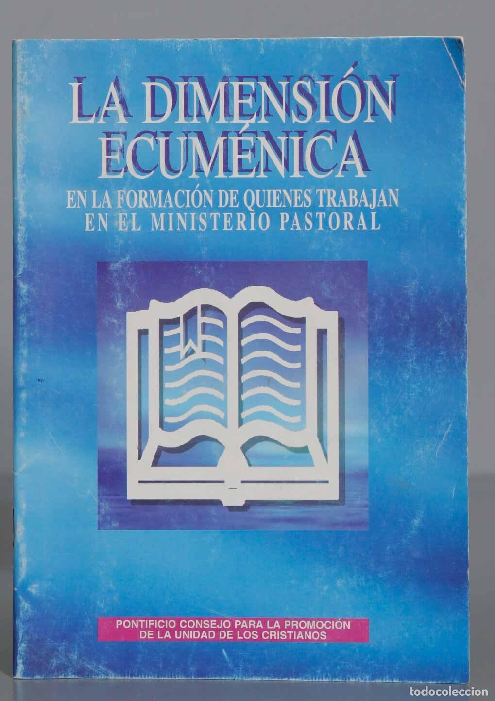 Second hand books: LA DIMENSION ECUMENICA EN LA FORMACION DE QUIENES TRABAJAN EN EL MINISTERIO PASTORAL