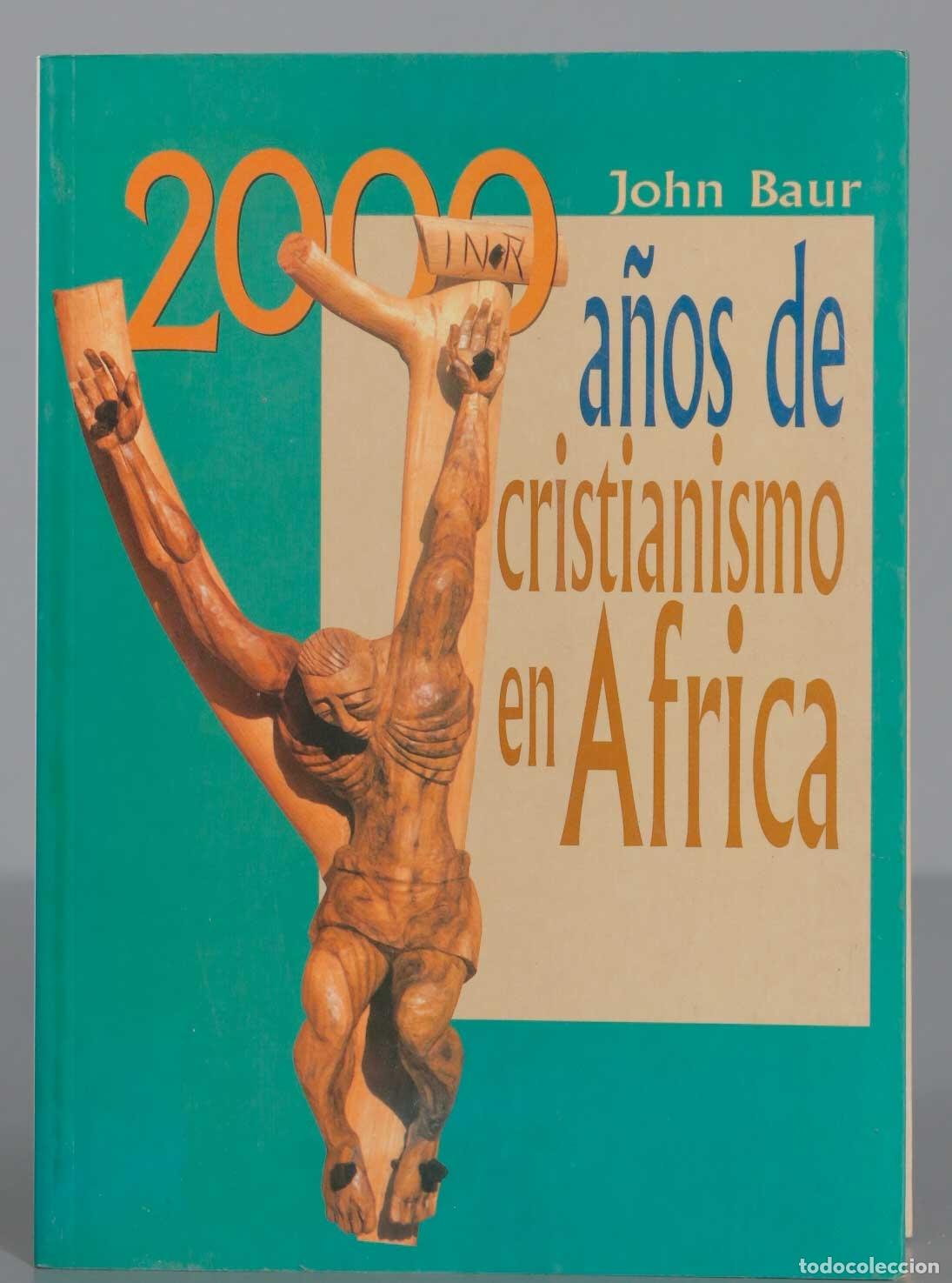 Livres d'occasion: 2000 A&ntilde;os de Cristianismo en Africa John Baur