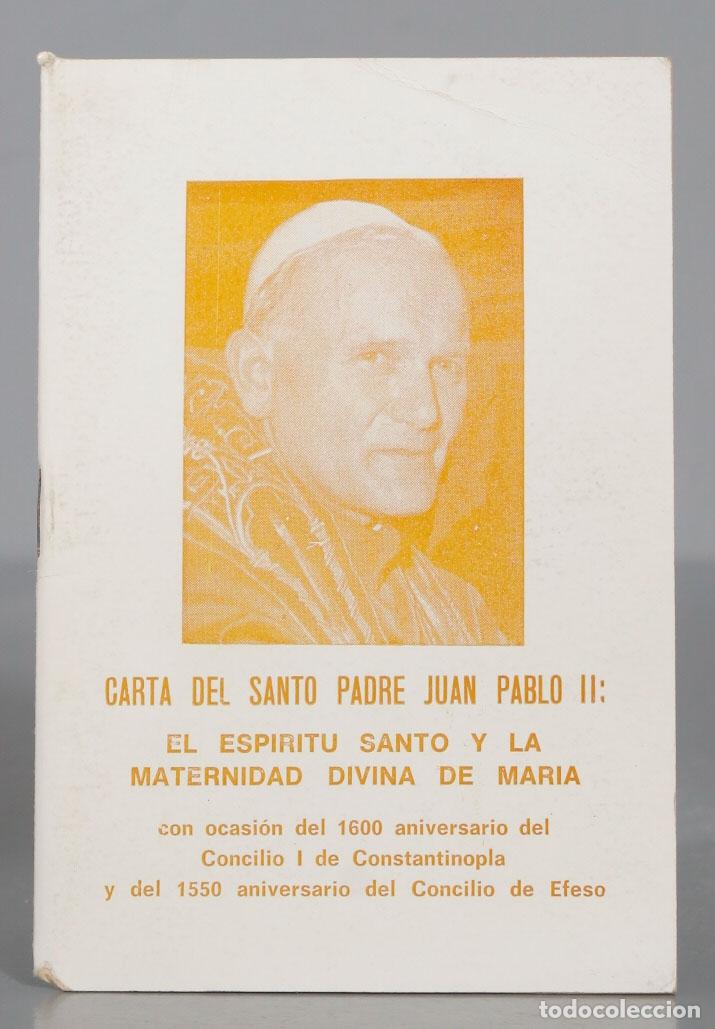 Second hand books: CARTA DEL SANTO PADRE JUAN PABLO II: EL ESPIRITU SANTO Y LA MATERNIDAD DIVINA DE MARIA