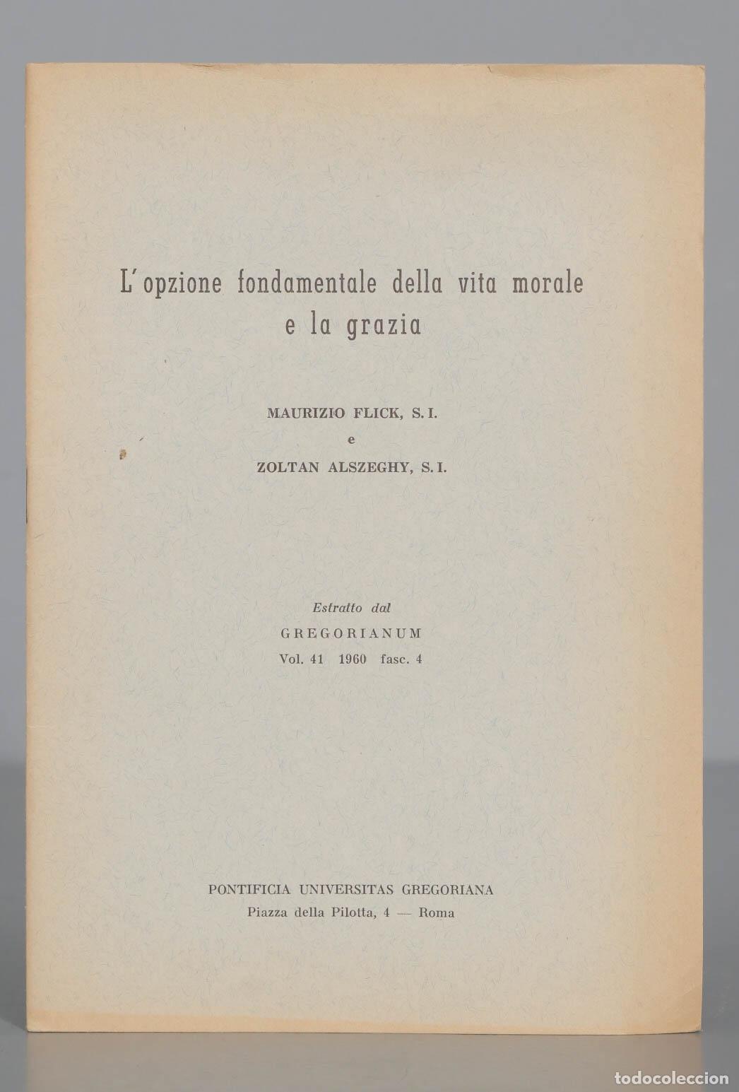 Gebrauchte B&uuml;cher: L&acute; opzione fondamentale della vita morale e la grazia