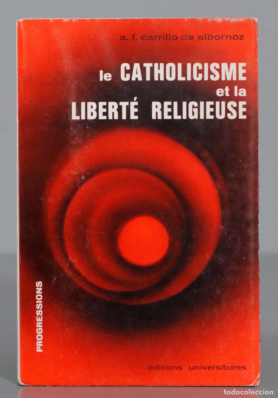 Livres d'occasion: LA CATHOLICISME ET LA LIBERTE RELIGIEUSE. DE ALBORNOZ
