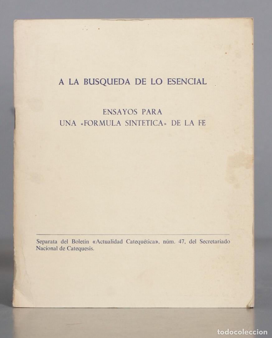 Second hand books: A LA BUSQUEDA DE LO ESENCIAL ENSAYOS PARA UNA &laquo;FORMULA SINTETICA&raquo; DE LA FE
