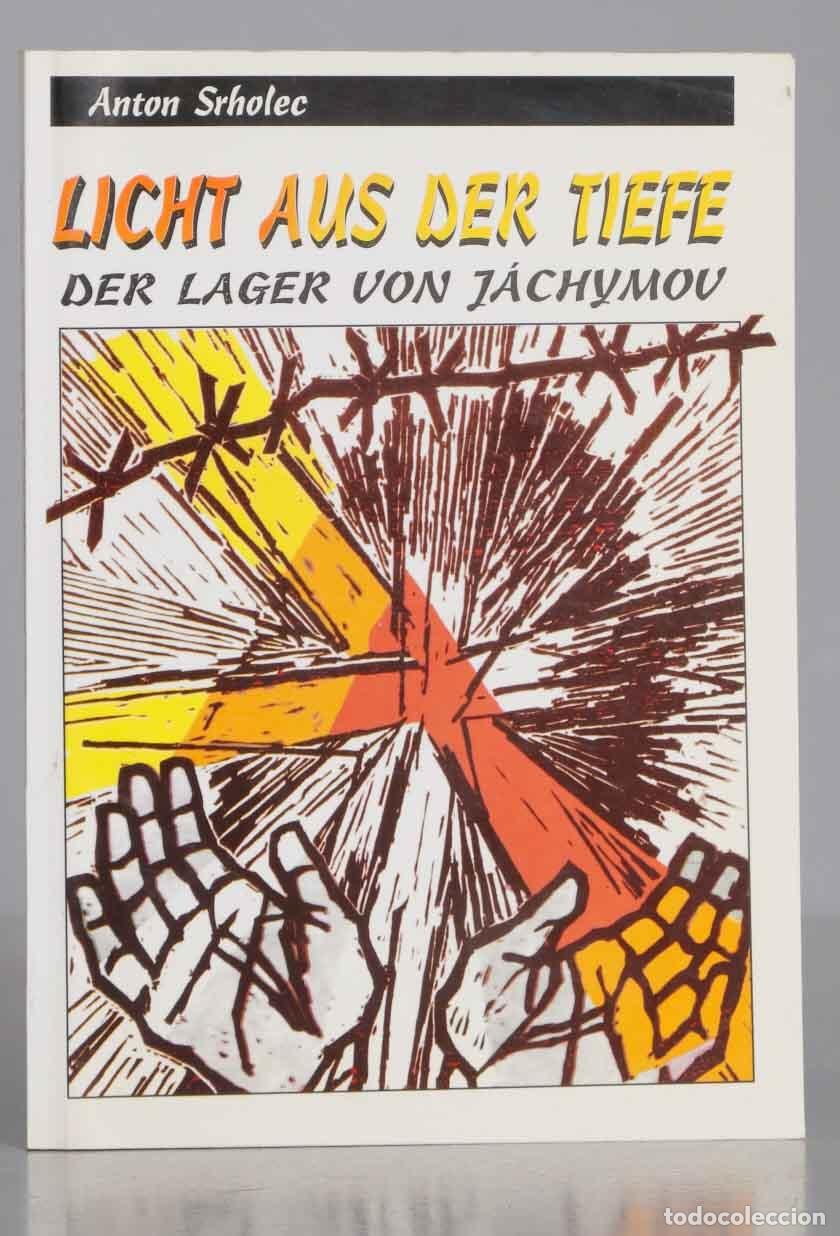Gebrauchte B&uuml;cher: LICHT AUS DER TIEFE DER LAGER VON JACHYMOV. SRCHOLEC