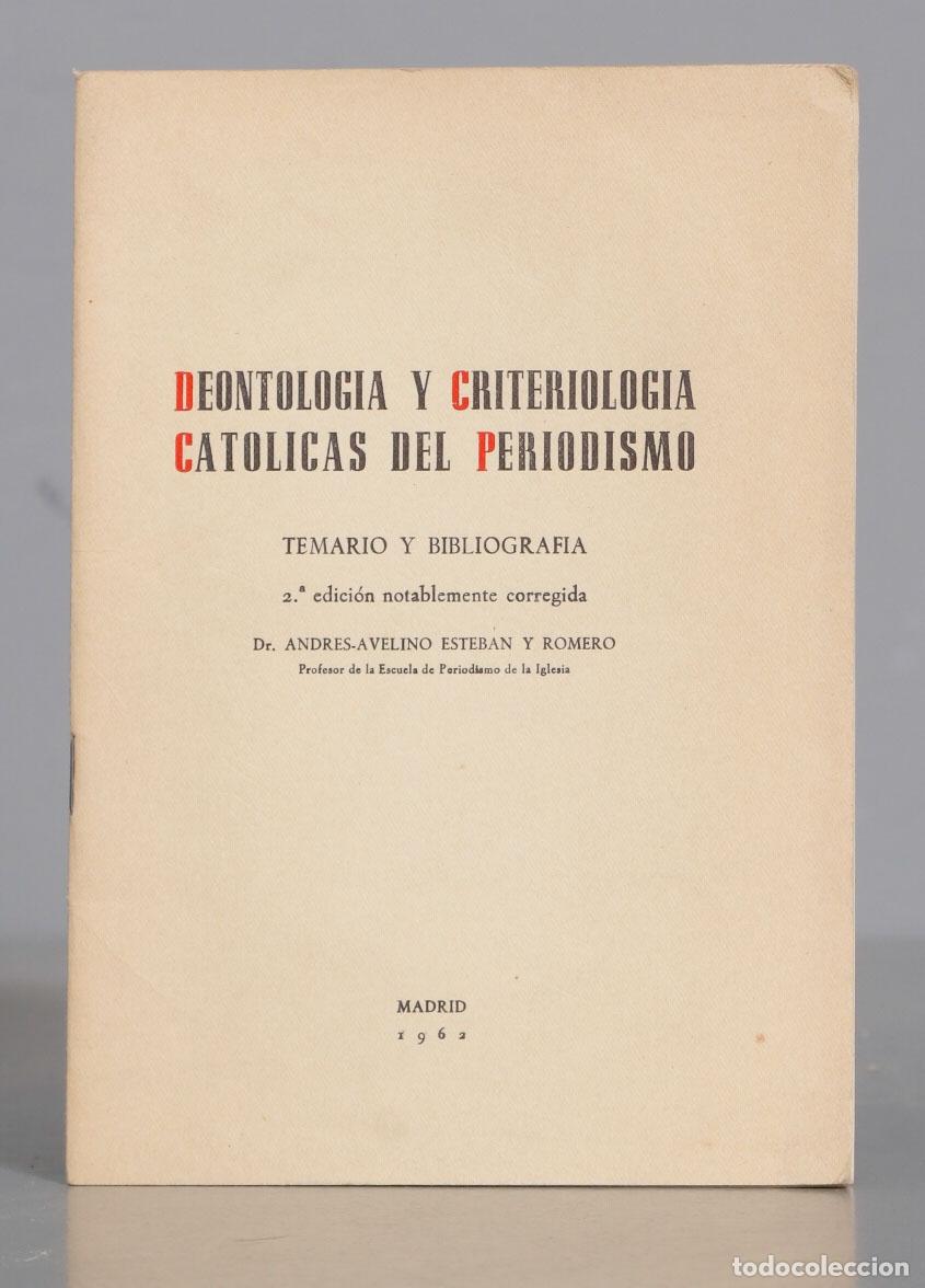 Second hand books: TEMARIO Y BIBLIOGRAFIA. DEONTOLOGIA Y CRITERIOLOGIA CATOLICAS DEL PERIODISMO. 1962