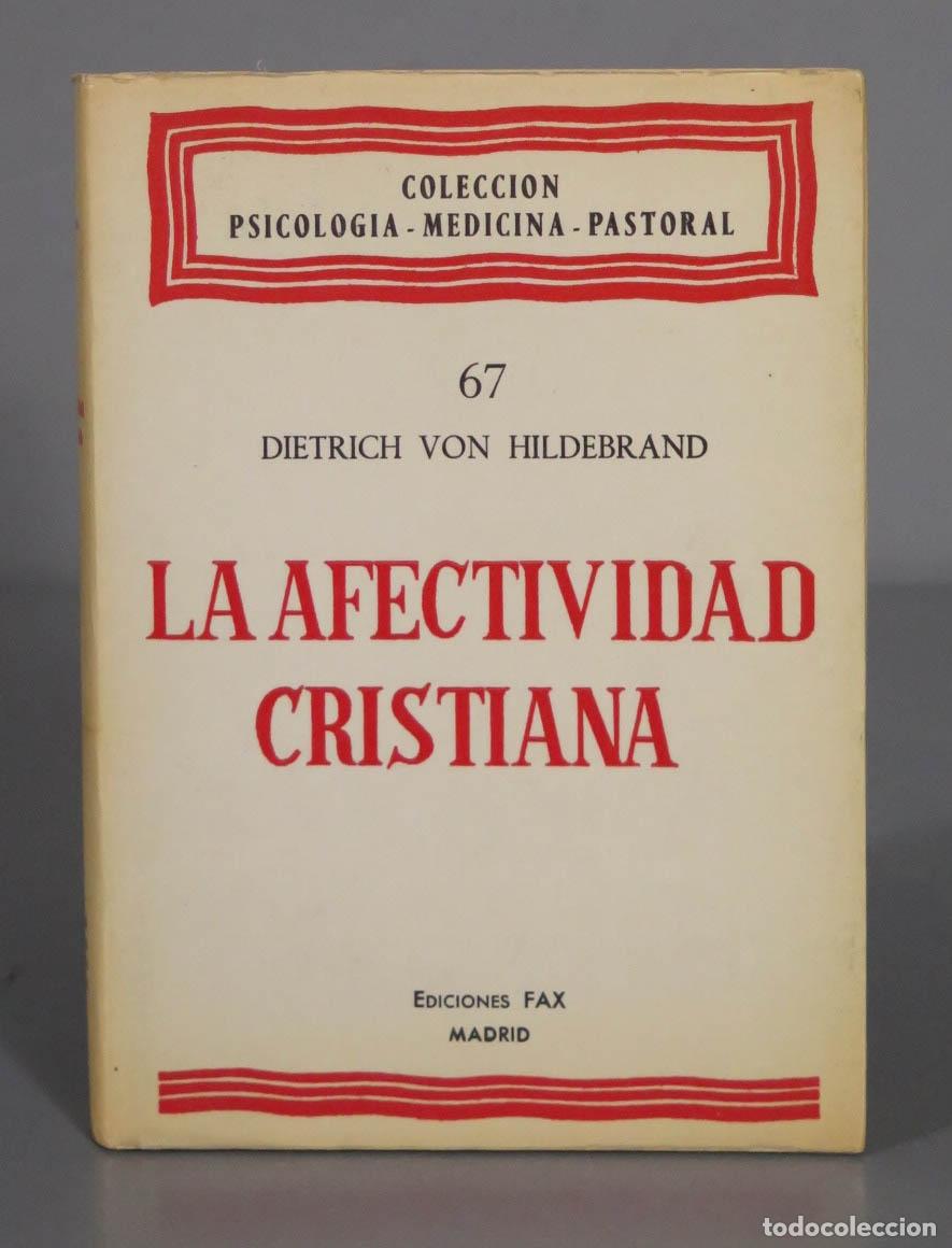 Second hand books: DIETRICH VON HILDEBRAND LA AFECTIVIDAD CRISTIANA