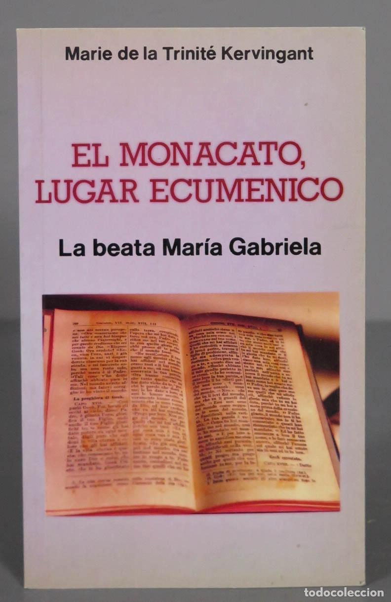 Second hand books: Marie de la Trinit&eacute; Kervingant EL MONACATO, LUGAR ECUMENICO