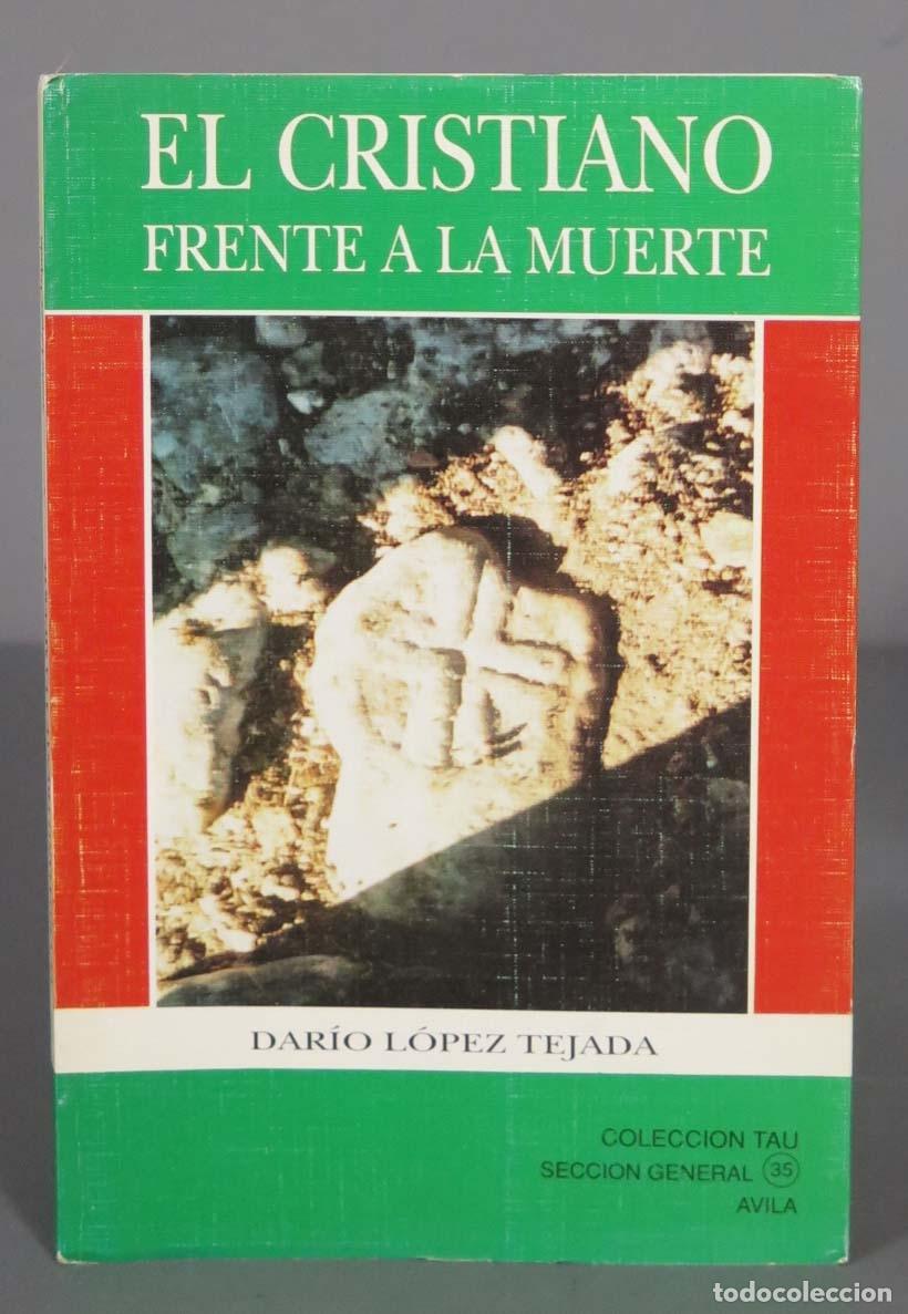 Livres d'occasion: EL CRISTIANO FRENTE A LA MUERT. DARIO LOPEZ TEJADA
