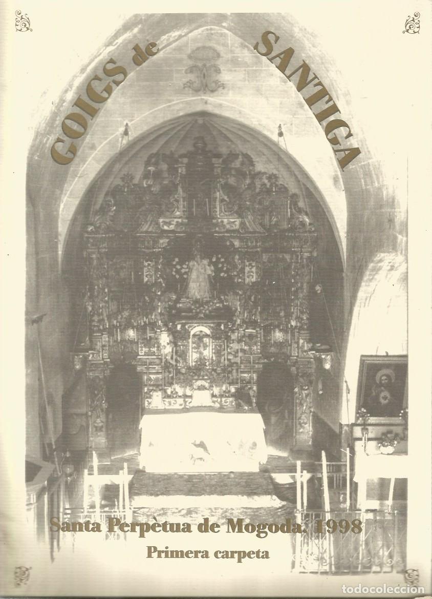 Libros de segunda mano: GOIGS DE SANTIGA-PRIMERA CARPETA-SANTA PERP&Egrave;TUA DE MOGODA, 1998