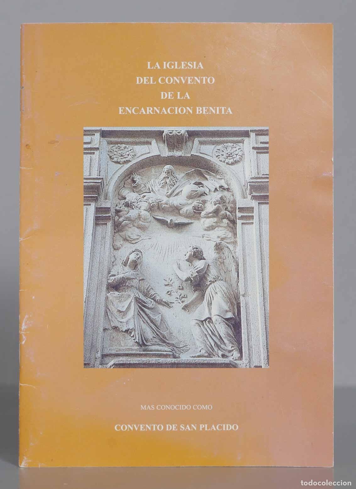 Livres d'occasion: La Iglesia del Convento de la Encarnaci&oacute;n Benita m&aacute;s conocido como Convento de San Pl&aacute;cido Alberto C