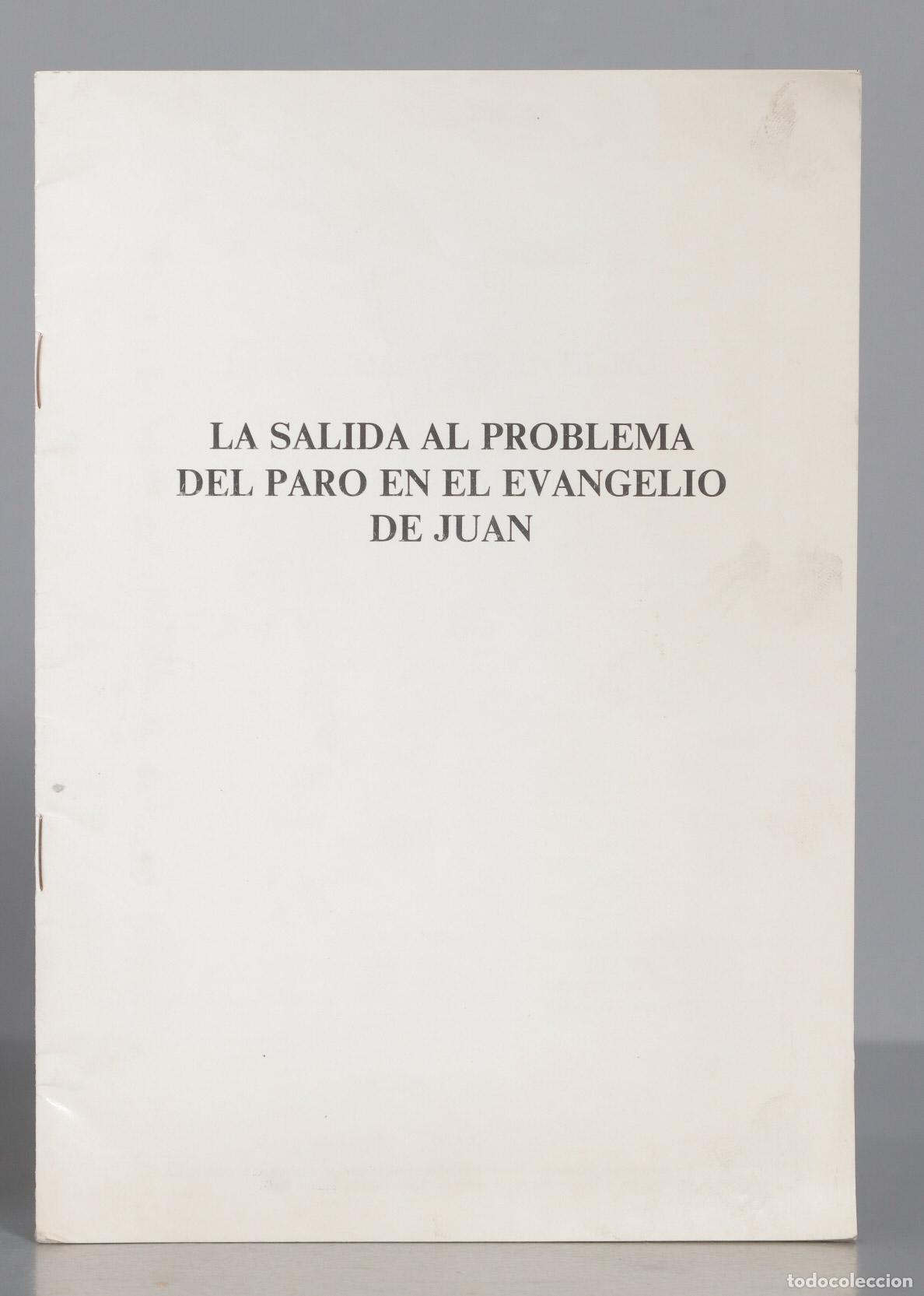Libri di seconda mano: LA SALIDA AL PROBLEMA DEL PARO EN EL EVANGELIO DE JUAN