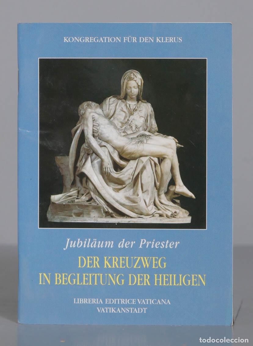 Gebrauchte B&uuml;cher: Kreuzweg in Begleitung der Heiligen. Jubil&auml;um der Prister SICARI