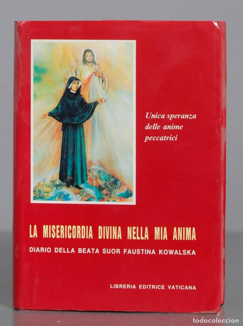 Second hand books: LA MISERICORDIA DIVINA NEILA MIA ANIMA DIARIO DELLA BEATA SUOR FAUSTINA KOWALSKA