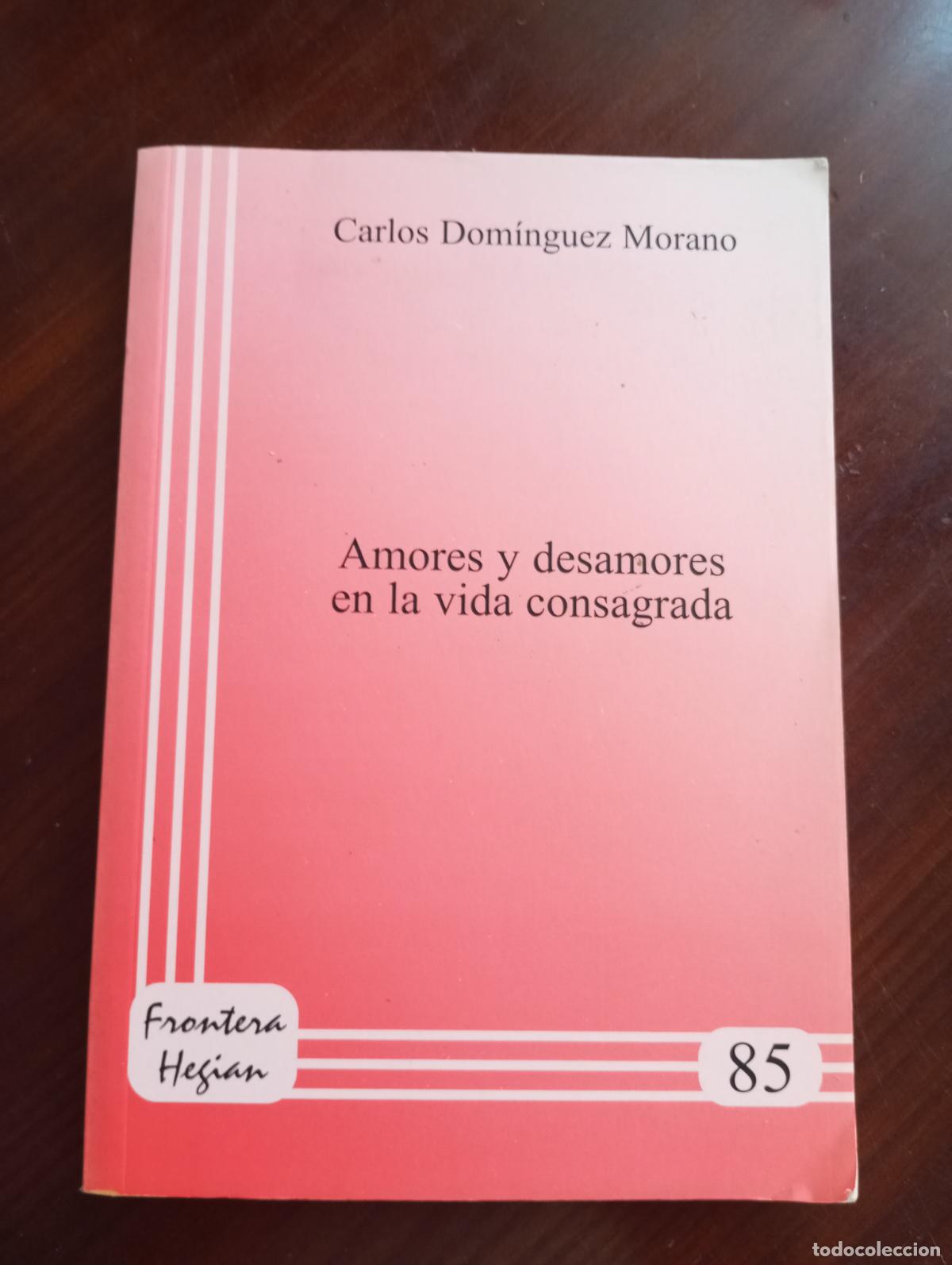 Libros de segunda mano: AMORES Y DESAMOES EN LA VIDA CONSAGRADA