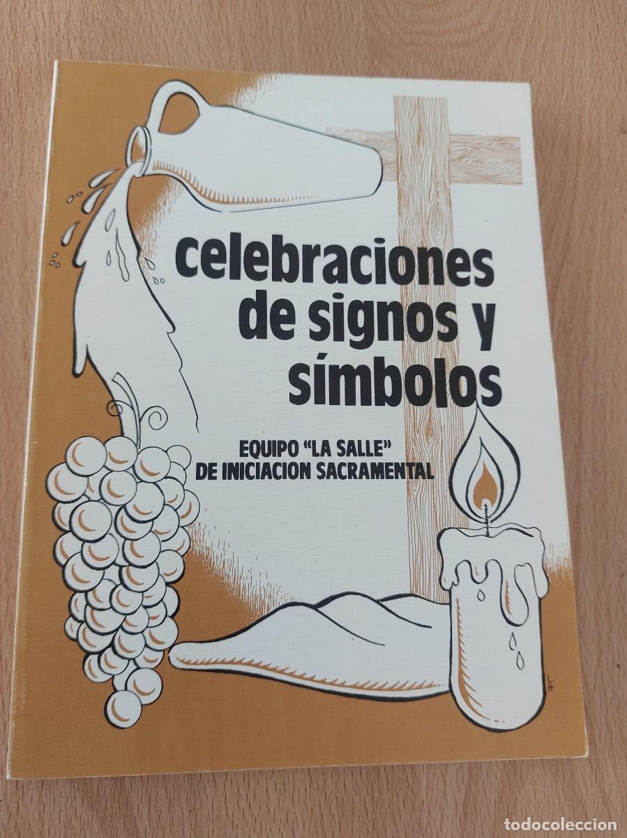 Libri di seconda mano: Celebraciones de signos y s&iacute;mbolos - equipo La Salle de iniciaci&oacute;n sacramental -1989