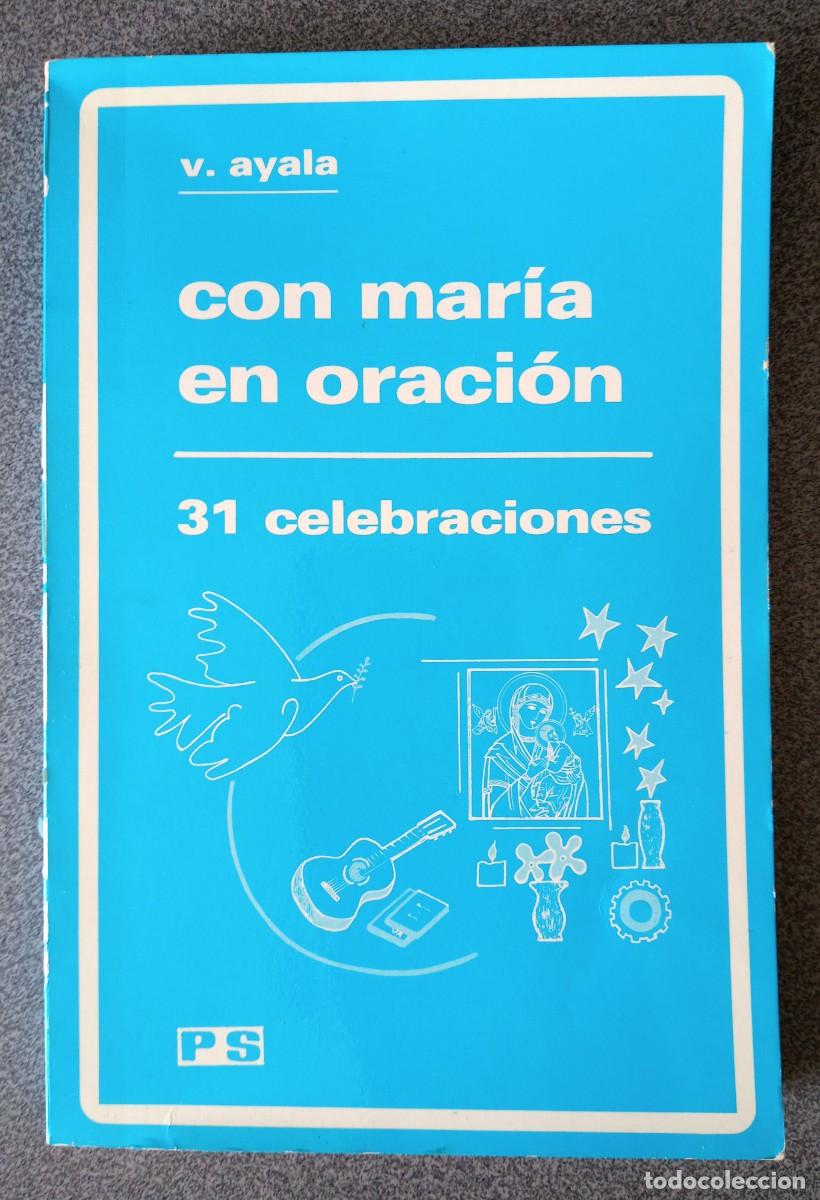 Libros de segunda mano: Con Mar&iacute;a En Oraci&oacute;n V.Ayala - Foto 1