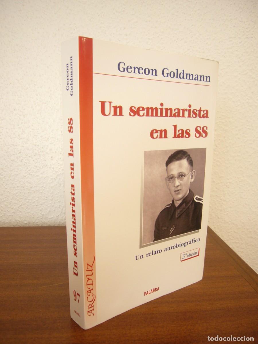 Libros de segunda mano: GEREON GOLDMANN: UN SEMINARISTA EN LAS SS. UN RELATO AUTOBIOGR&Aacute;FICO (PALABRA, 2005)