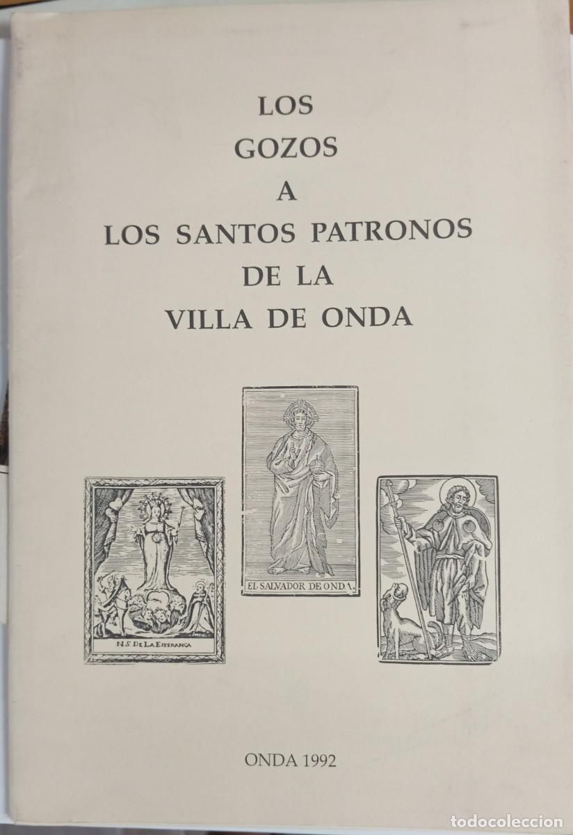 Libros de segunda mano: LOS GOZOS A LOS SANTOS PATRONOS DE LA VILLA DE ONDA - Foto 1