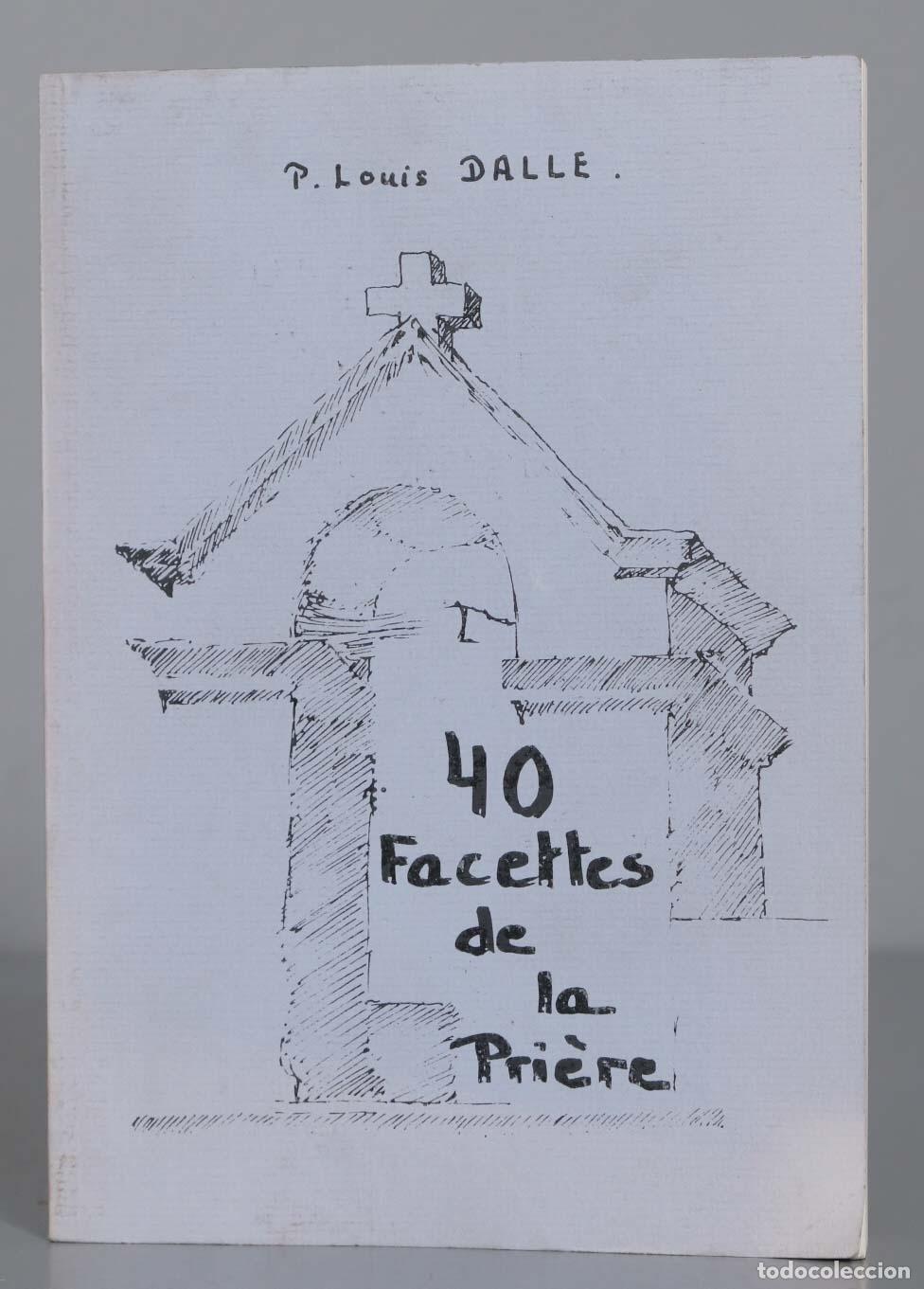 Second hand books: 40 FACETTES DE LA PRIERE. P. LOUIS DALLE