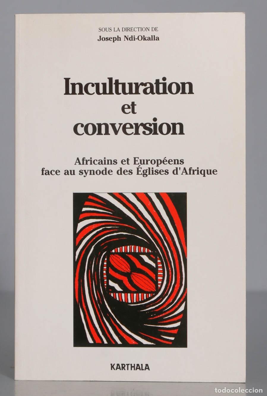 Libros de segunda mano: Inculturation et conversion. Joseph Ndi Okalla - Foto 1