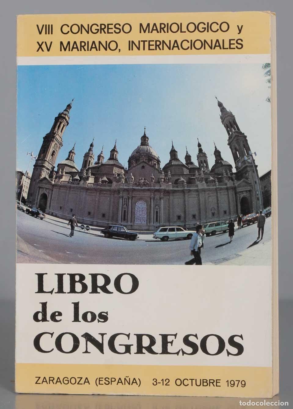 Livres d'occasion: LIBRO de los CONGRESOS. VIII CONGRESO MARIOLOGICO Y XV MARIANO, INTERNACIONALES
