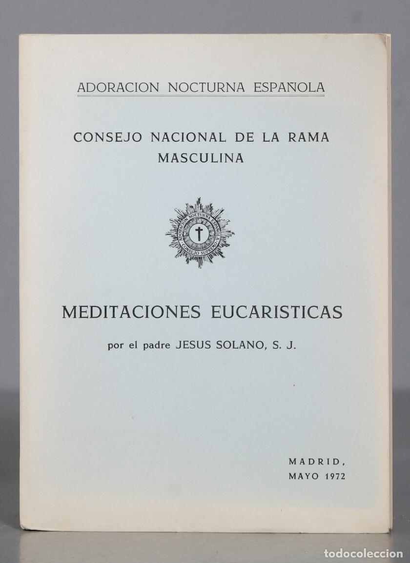 Second hand books: CONSEJO NACIONAL DE LA RAMA MASCULINA MEDITACIONES EUCARISTICAS por el padre JESUS SOLANO, S. J.