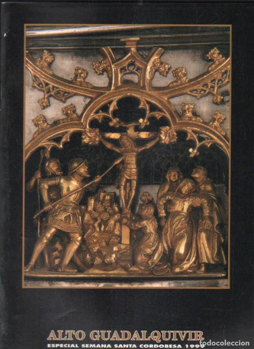 Libros de segunda mano: ALTO GUADALQUIVIR ESPECIAL SEMANA SANTA CORDOBESA 1999. A-SESANTA-3568