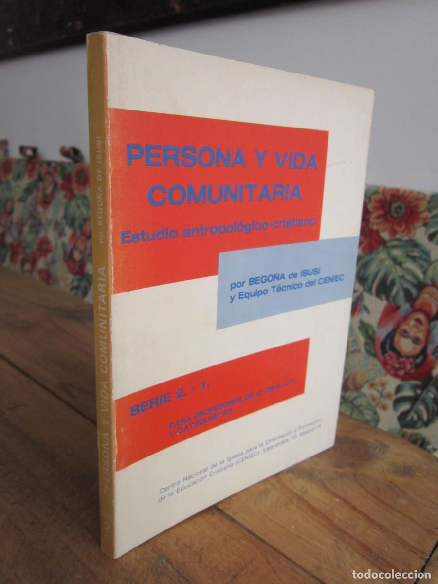 Libros de segunda mano: PERSONA Y VIDA COMUNITARIA. Estudio antropol&oacute;gico-cristiano. Bego&ntilde;a de Isusi / Ceniec. 1978