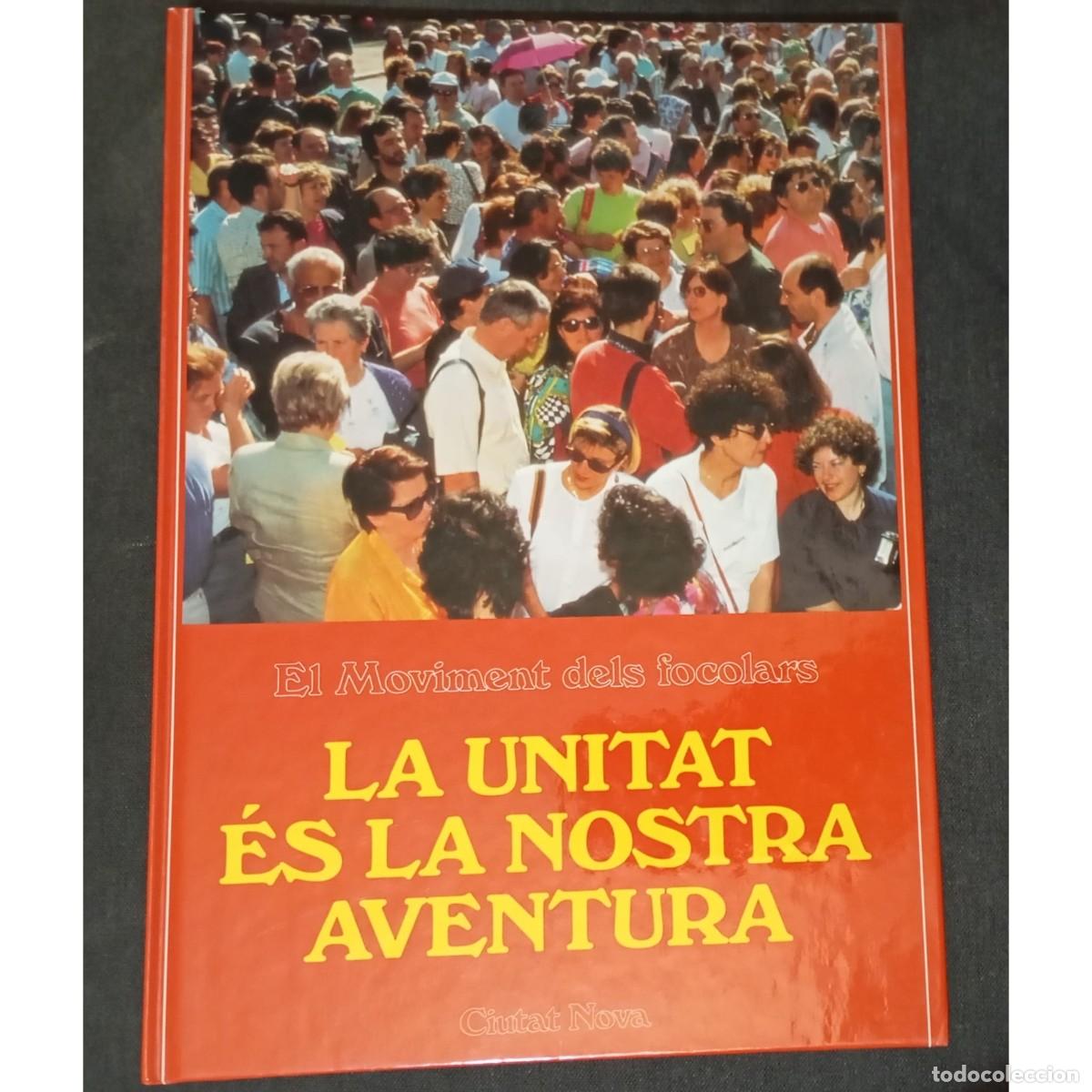 Gebrauchte B&uuml;cher: LA UNITAT ES LA NOSTRA AVENTURA: EL MOVIMENT DELS FOCOLARS (CIUTAT NOVA)