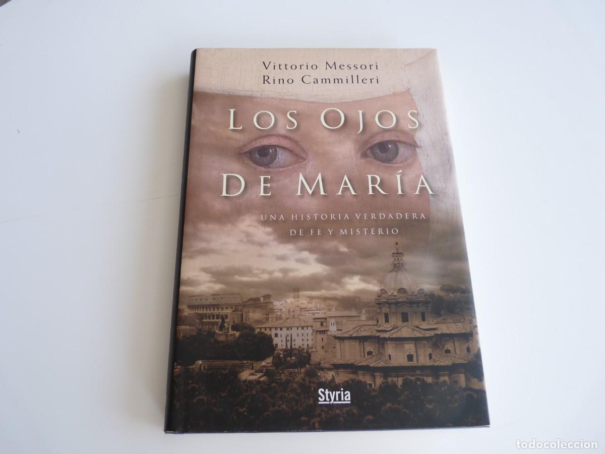 Gebrauchte B&uuml;cher: Los ojos de Mar&iacute;a. Una historia verdadera de f&eacute; y misterio Vittorio Messori y Rino Cammilleri