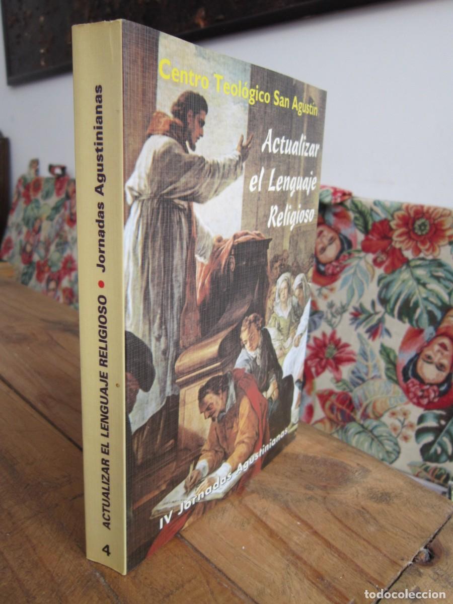 Libros de segunda mano: ACTUALIZAR EL LENGUAJE RELIGIOSO. VVAA. IV Jornadas Agustinianas. Centro Teol&oacute;gico San Agust&iacute;n 2001