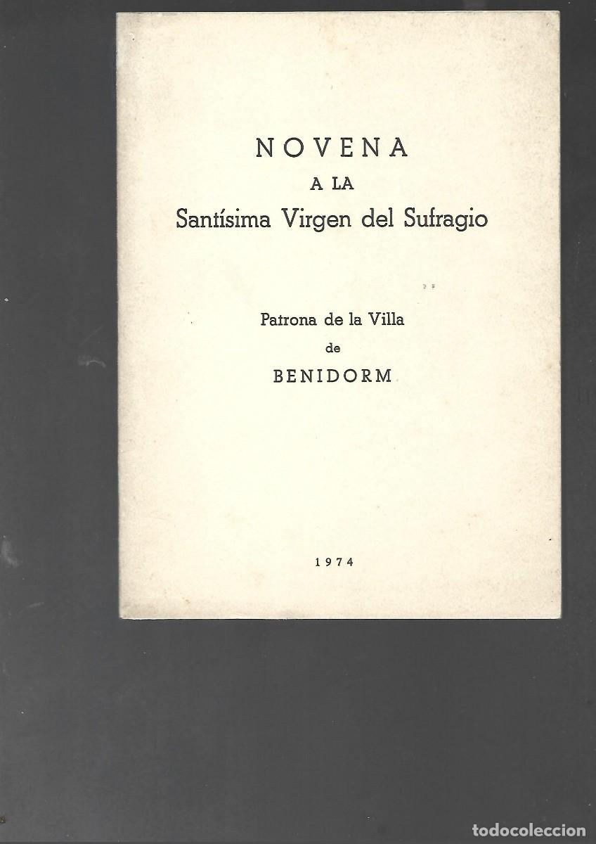 Libros de segunda mano: NOVENA A LA VIRGEN DEL SUFRAGIO PATRONA DE BENIDORM , 1974 no hay oferta